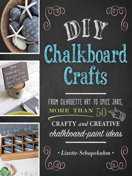 Title details for DIY Chalkboard Crafts by Lizette Schapekahm - Available